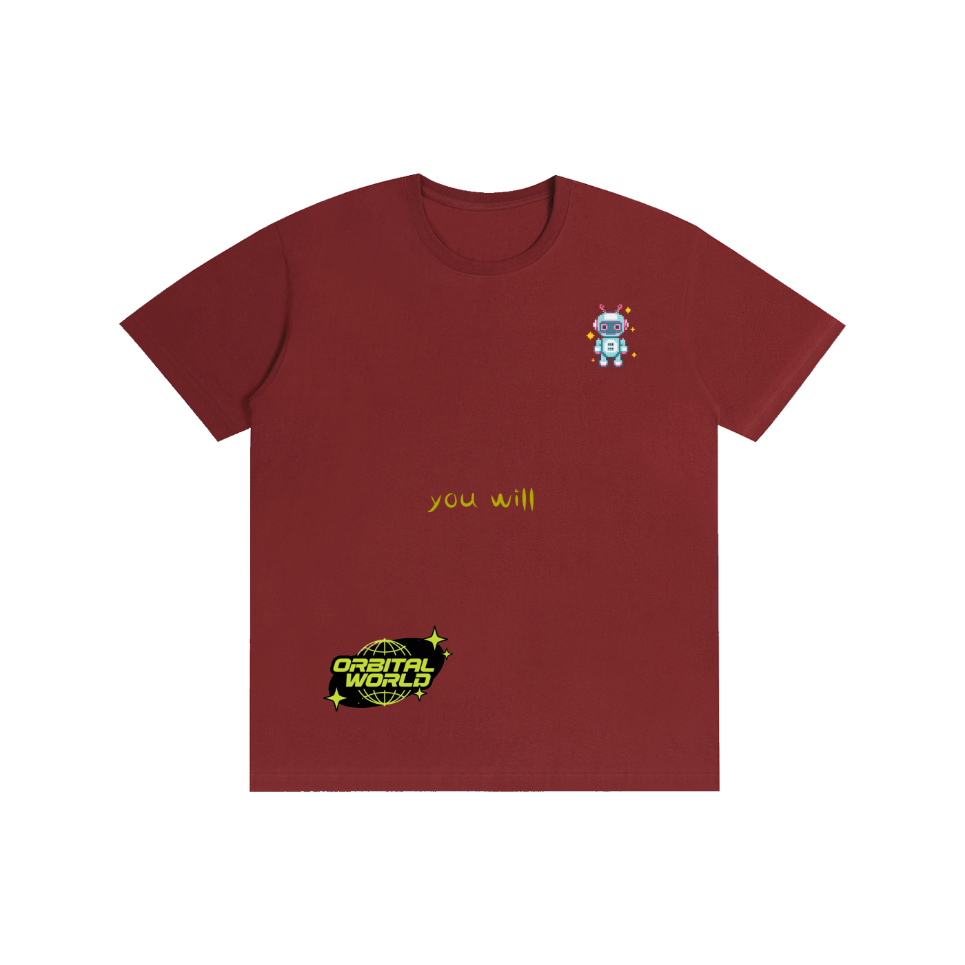 you will Unisex T-Shirt