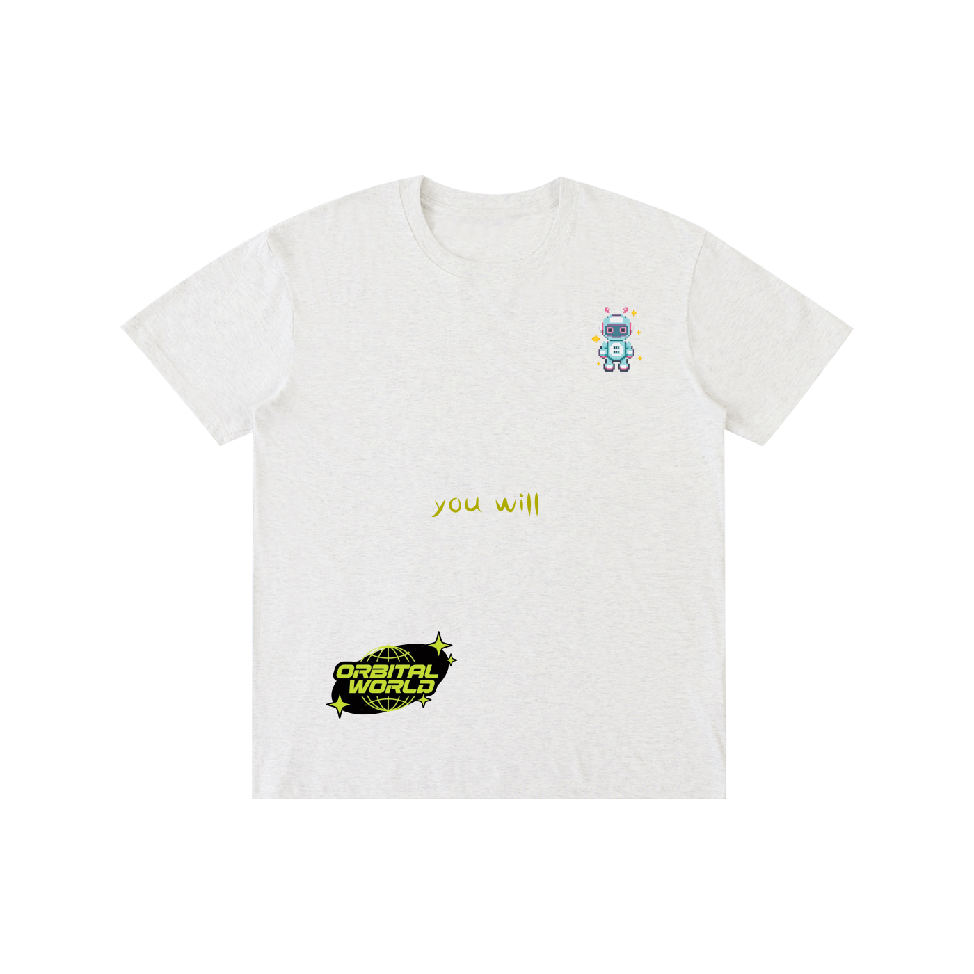 you will Unisex T-Shirt