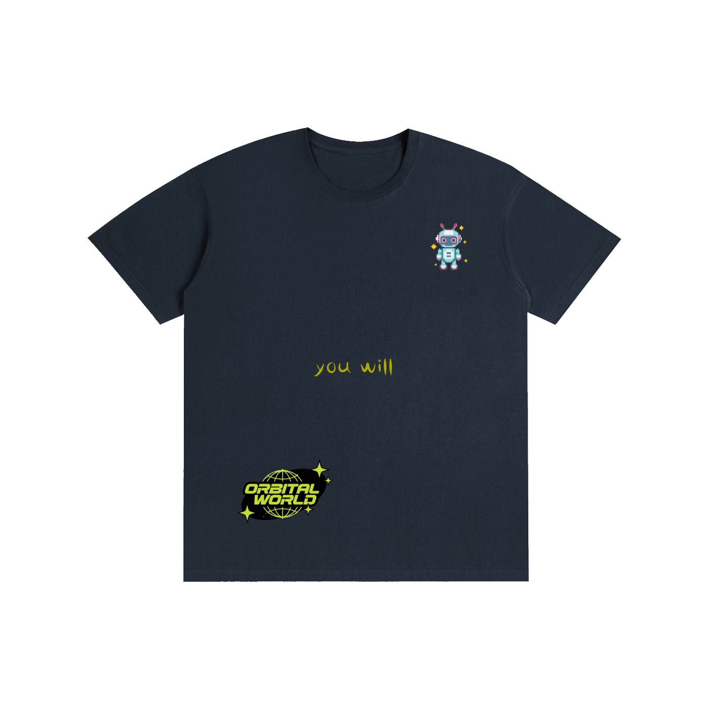 you will Unisex T-Shirt