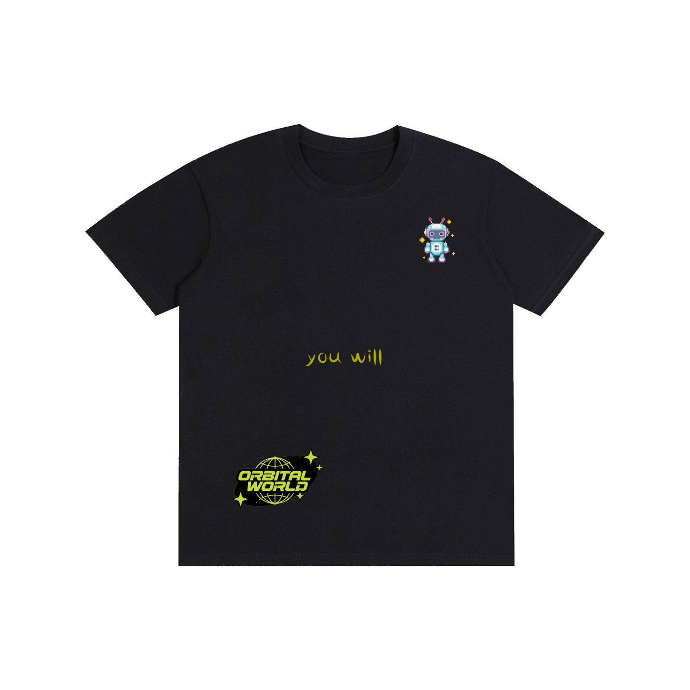 you will Unisex T-Shirt